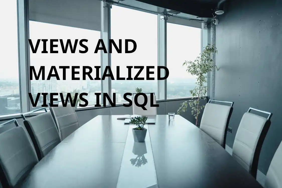 Understanding Views and Materialized Views in SQL by Abhilasha